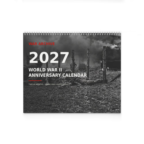 WAR ARCHIVE — 2027 World War II Anniversary Calendar, calendar cover.