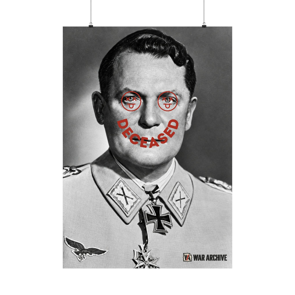 Hermann Göring — Deceased | WWII Matte Poster | 28 × 40″ | WAR ARCHIVE PNO1